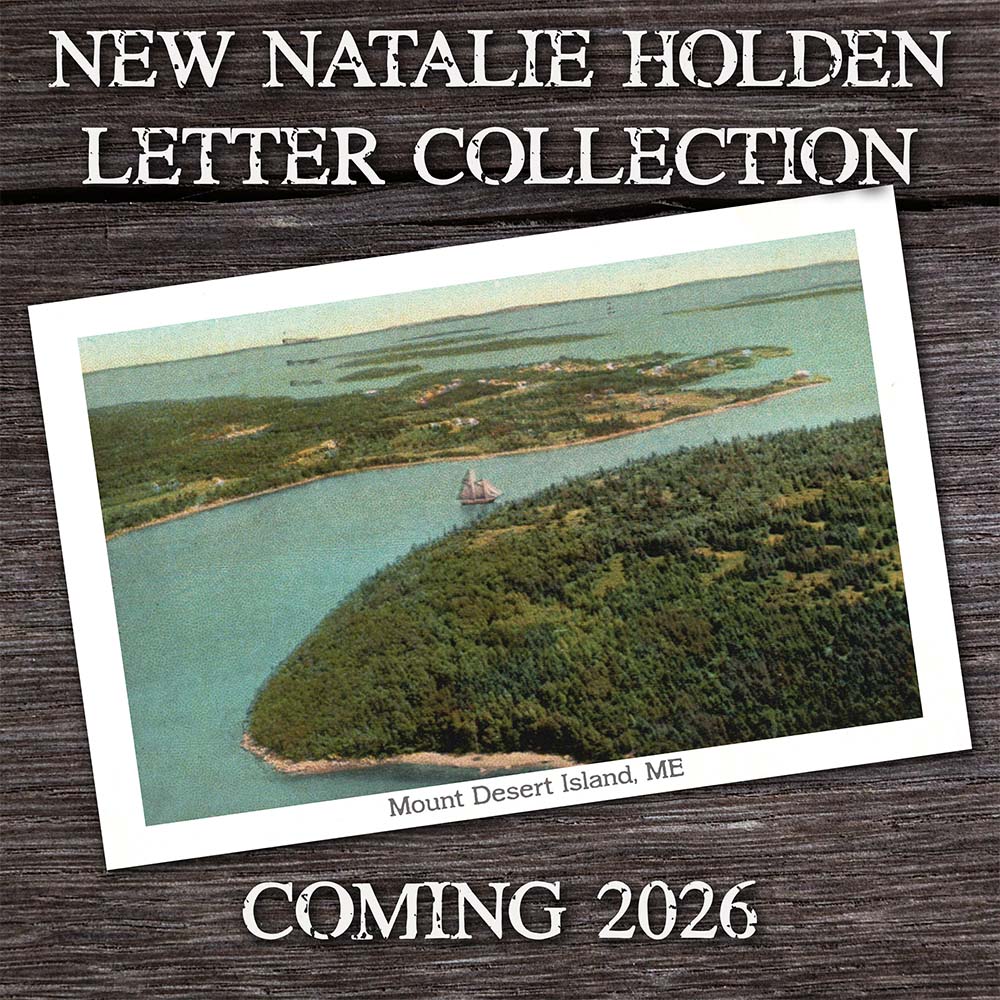 THE NATALIE HOLDEN LETTERS - MOUNT DESERT ISLAND, ME(PREPAID)